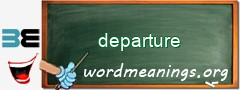 WordMeaning blackboard for departure